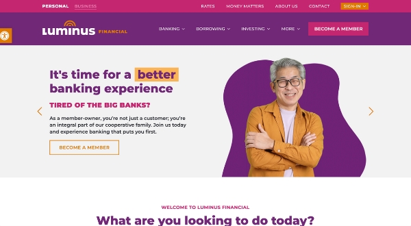 Homepage of Luminus Financial, created by Loomo Marketing, featuring a smiling man with grey hair and glasses, arms crossed before a purple and yellow background with the text: It’s time for a better banking experience.