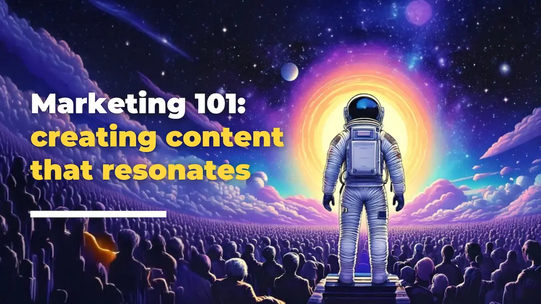 Marketing Creating Content that Resonates