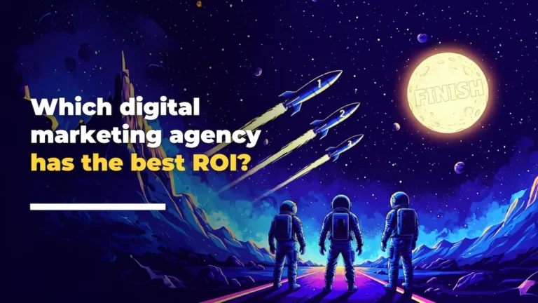 Three astronauts stand on a colourful alien landscape, watching rockets launch towards a large moon labelled FINISH Text on the image reads, Which digital marketing agency delivers the best ROI?